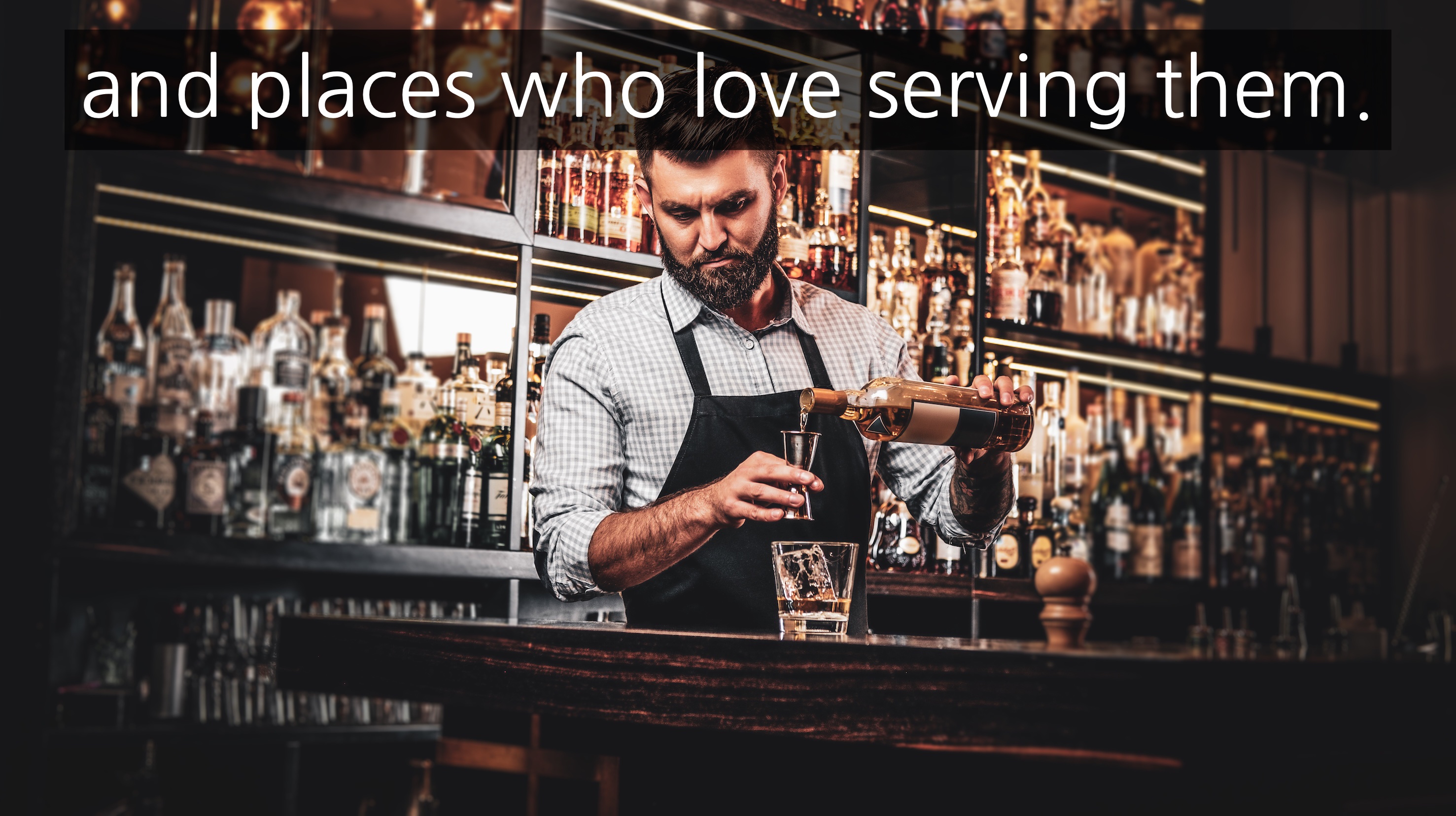 and places who love serving them.
